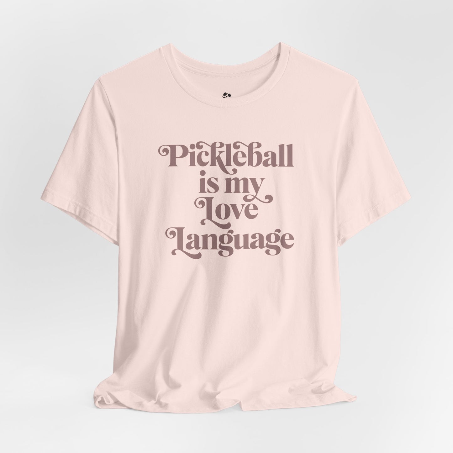 Pickleball Is My Love Language Tee