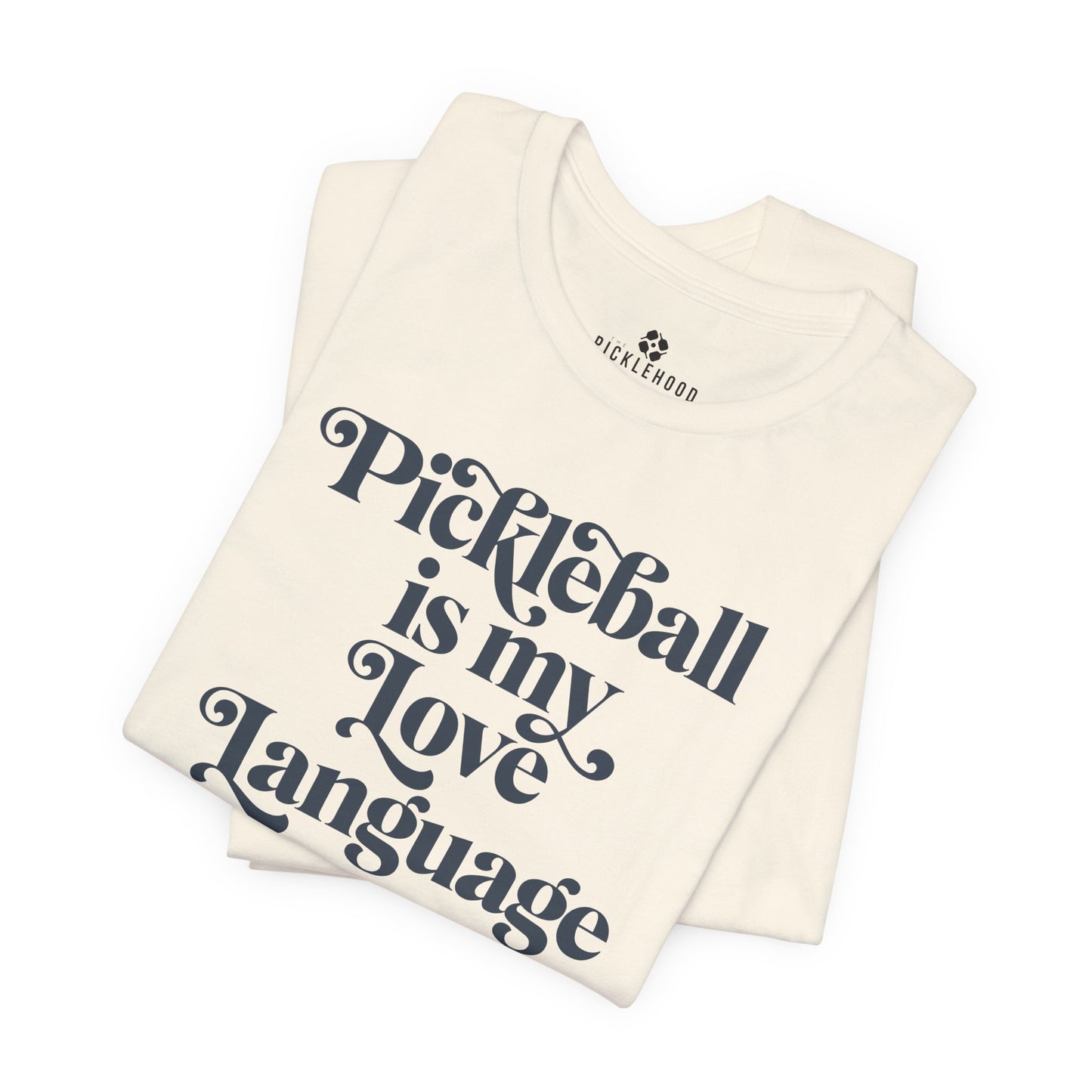 Pickleball Is My Love Language Tee