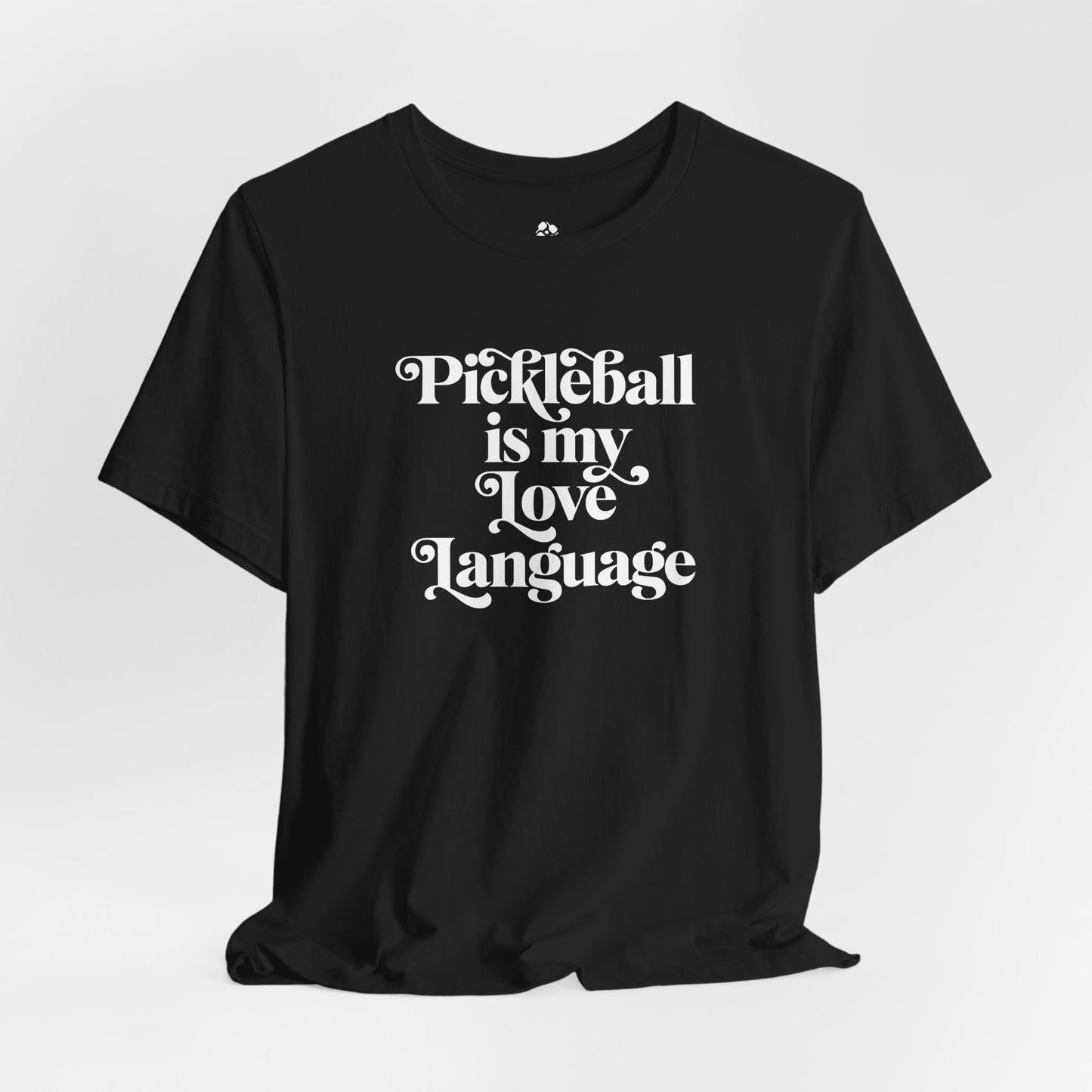 Pickleball Is My Love Language Tee