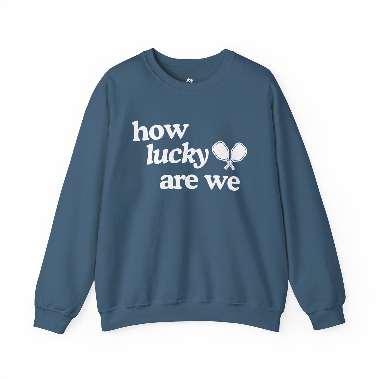 How Lucky Are We Pickleball Sweatshirt