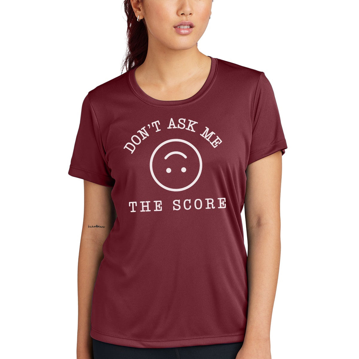 Don't Ask Me The Score Women's Performance Tee
