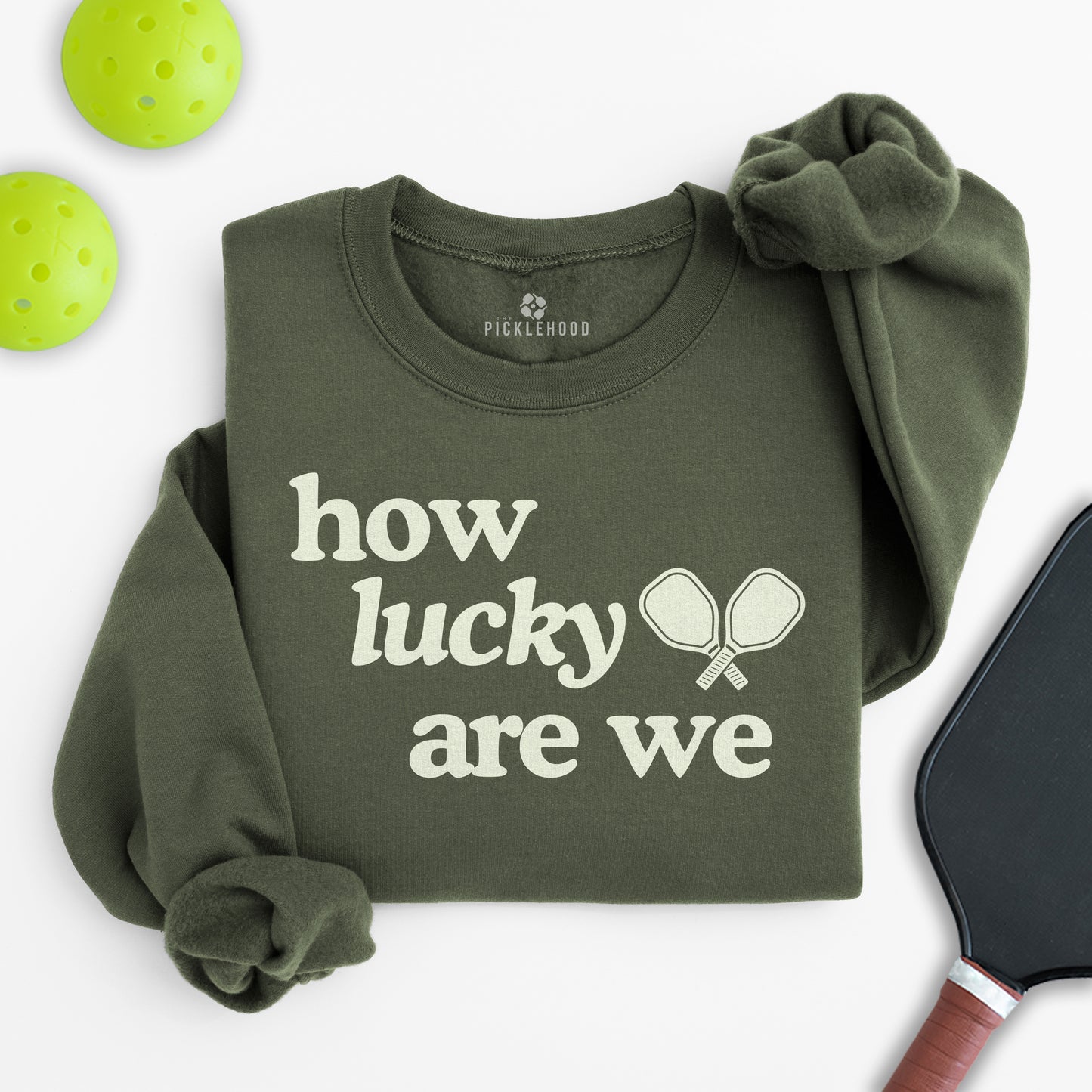 How Lucky Are We Pickleball Sweatshirt