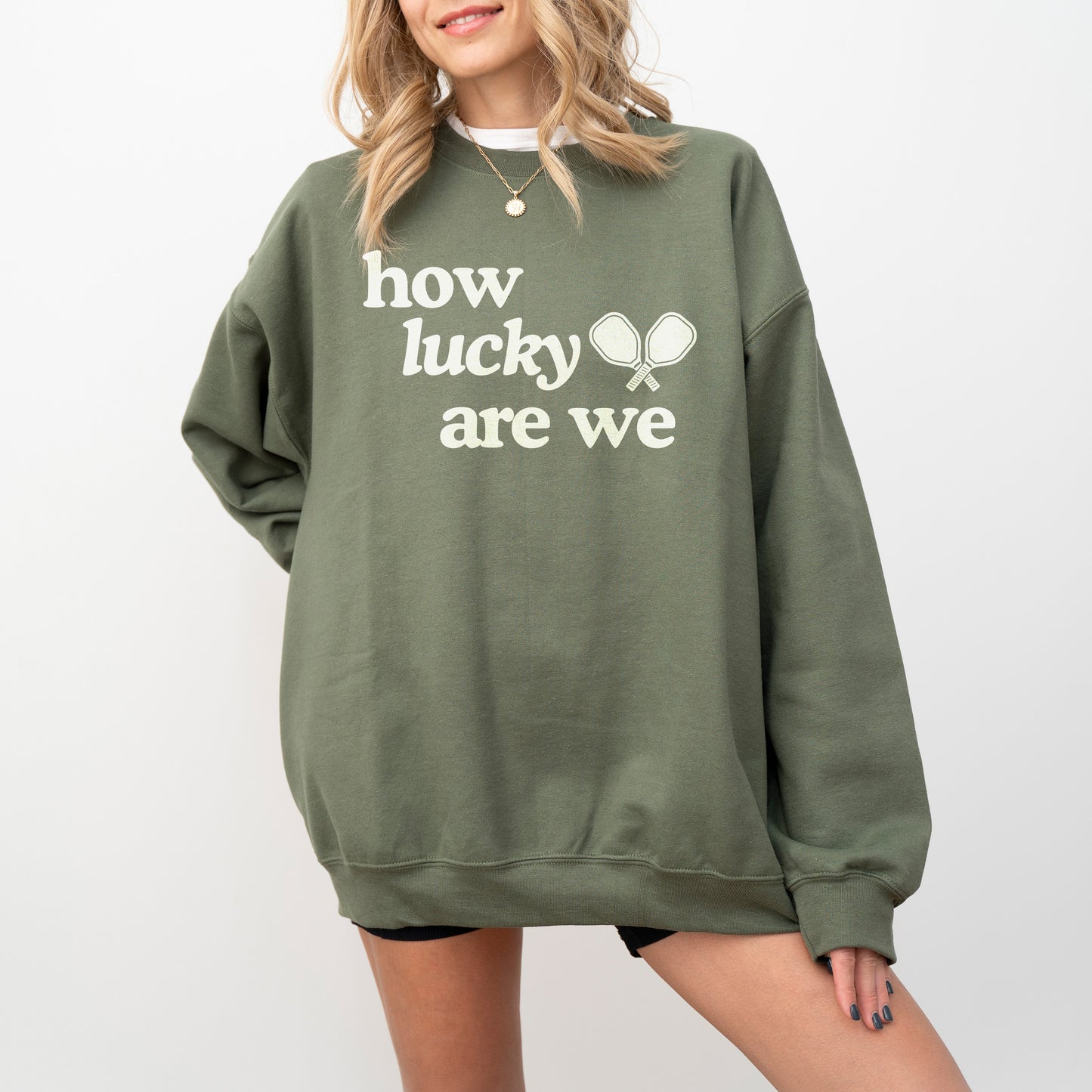 How Lucky Are We Pickleball Sweatshirt