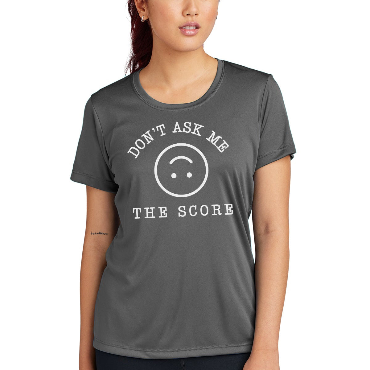 Don't Ask Me The Score Women's Performance Tee