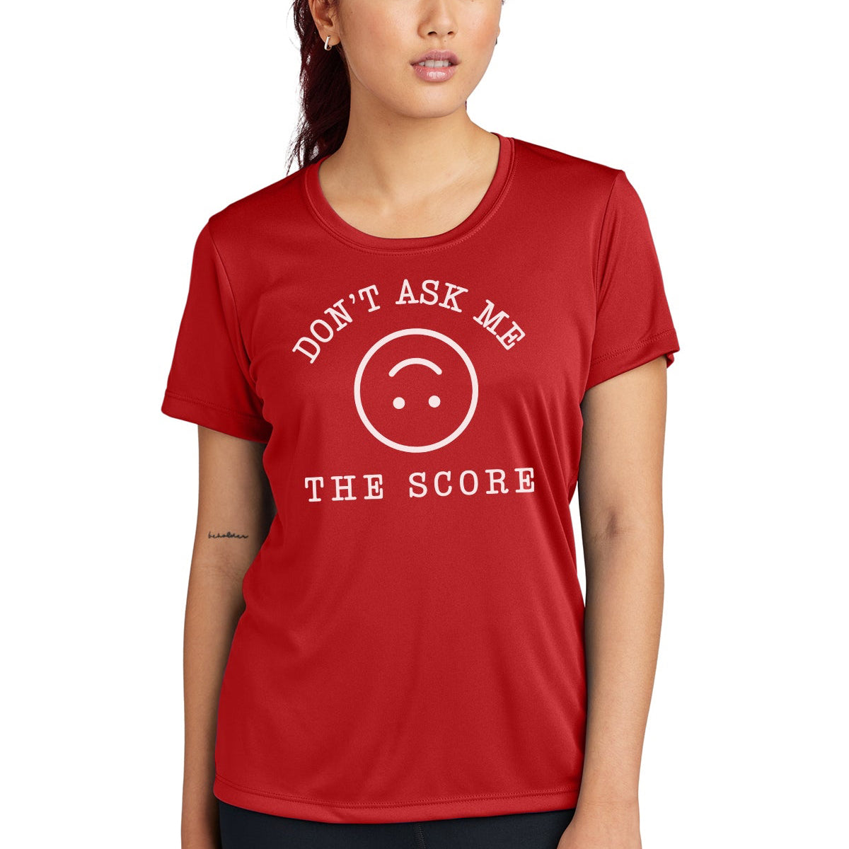 Don't Ask Me The Score Women's Performance Tee