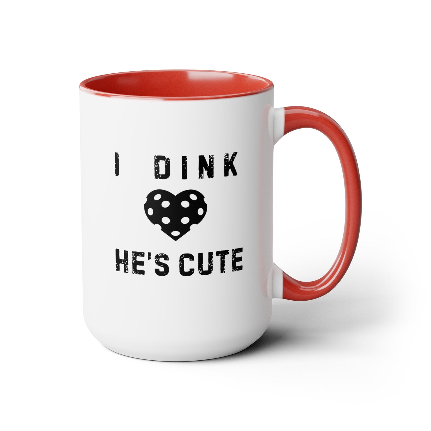 Dink He's Cute 15oz Coffee Mug