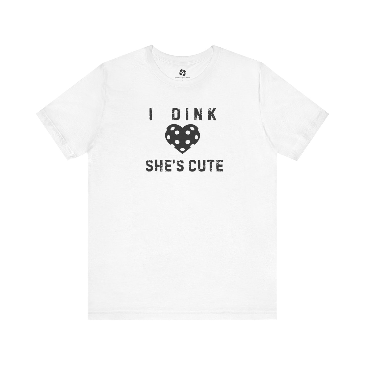 Dink She's Cute Tee