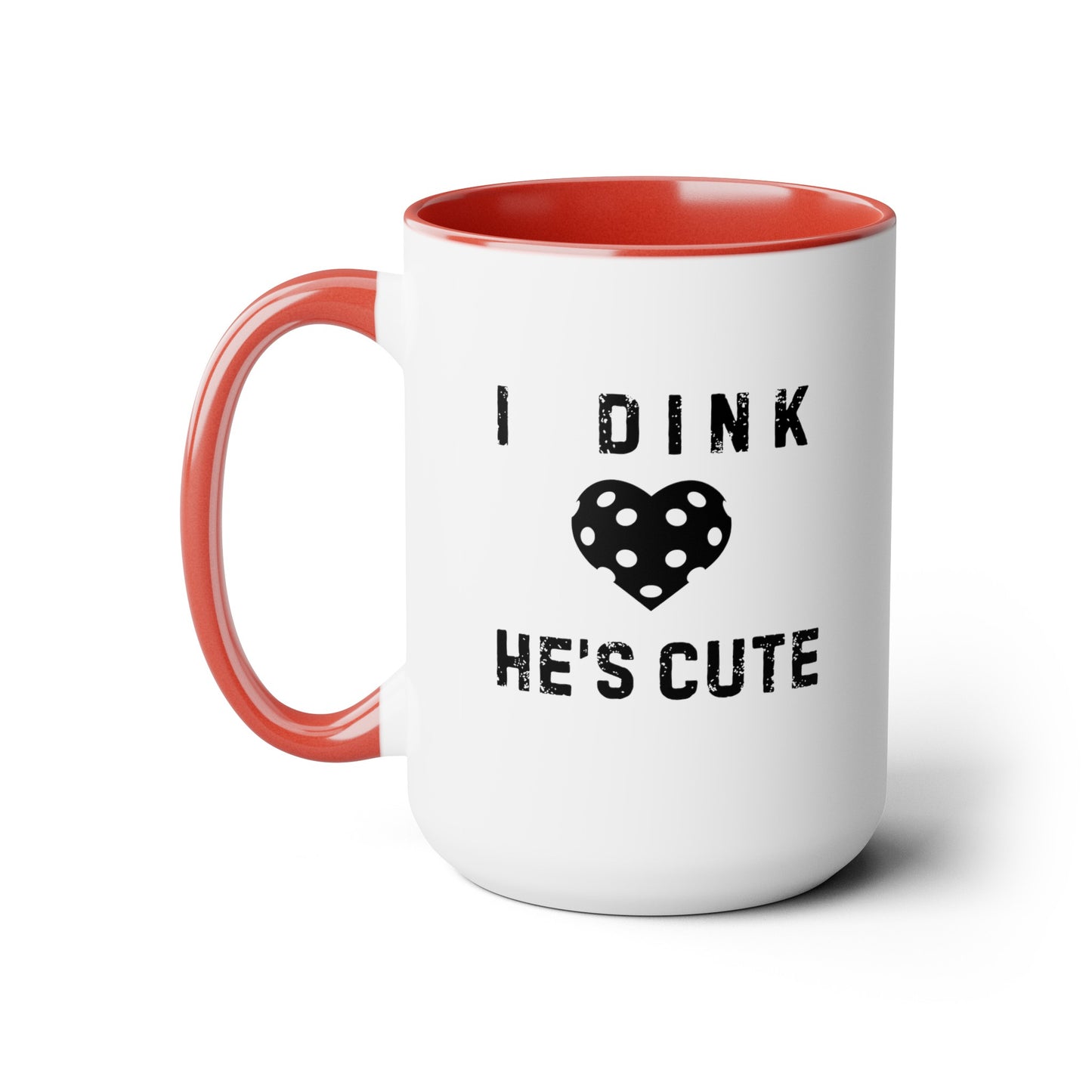 Dink He's Cute 15oz Coffee Mug