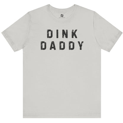 Dink Daddy Tee