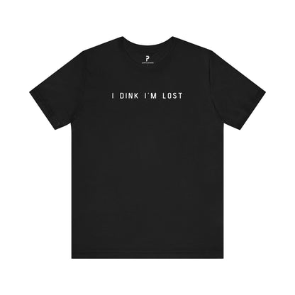 I Dink I'm Lost Cotton Unisex Tee