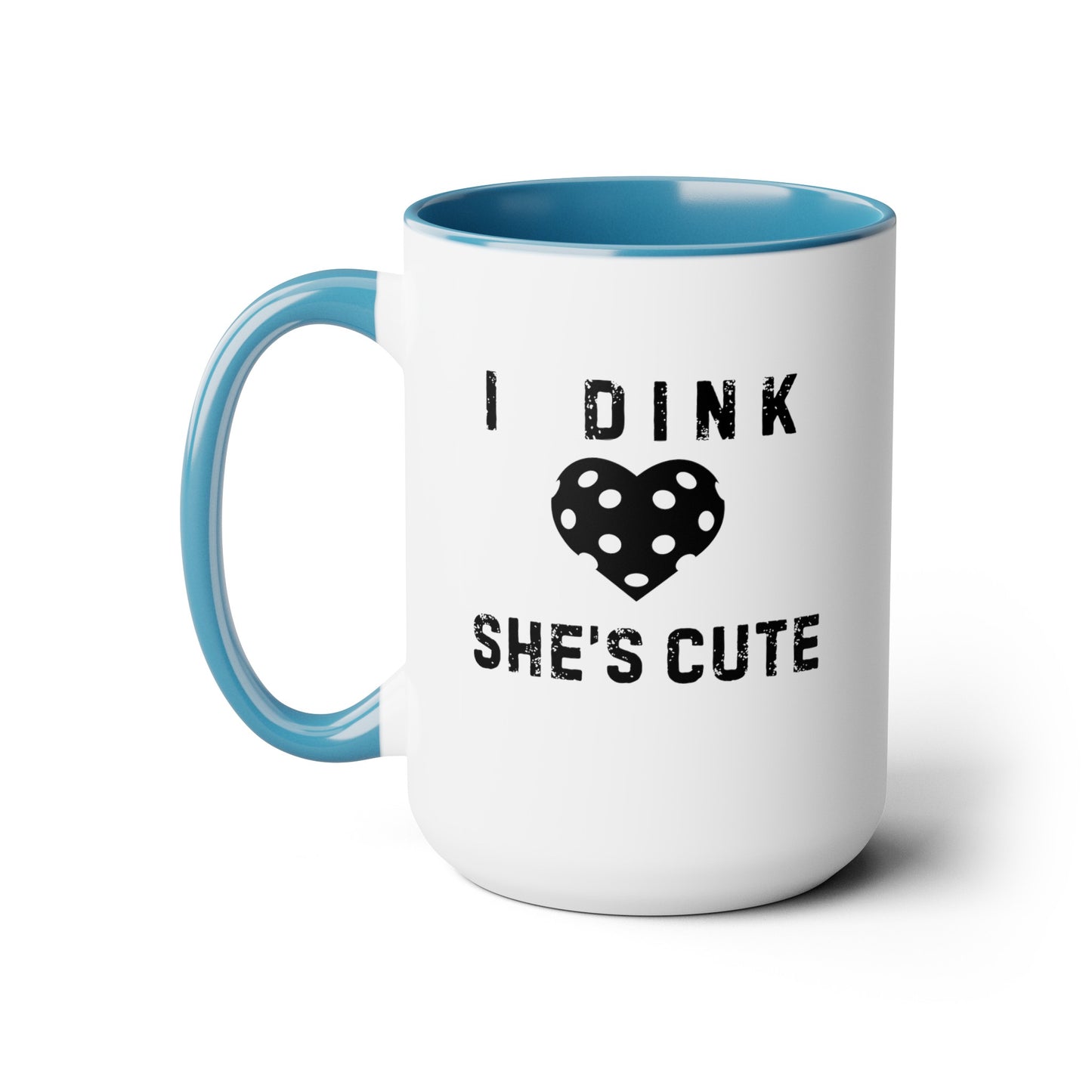 Dink She's Cute 15oz Coffee Mug