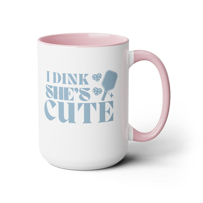 Retro I Dink She's Cute 15oz Coffee Mug