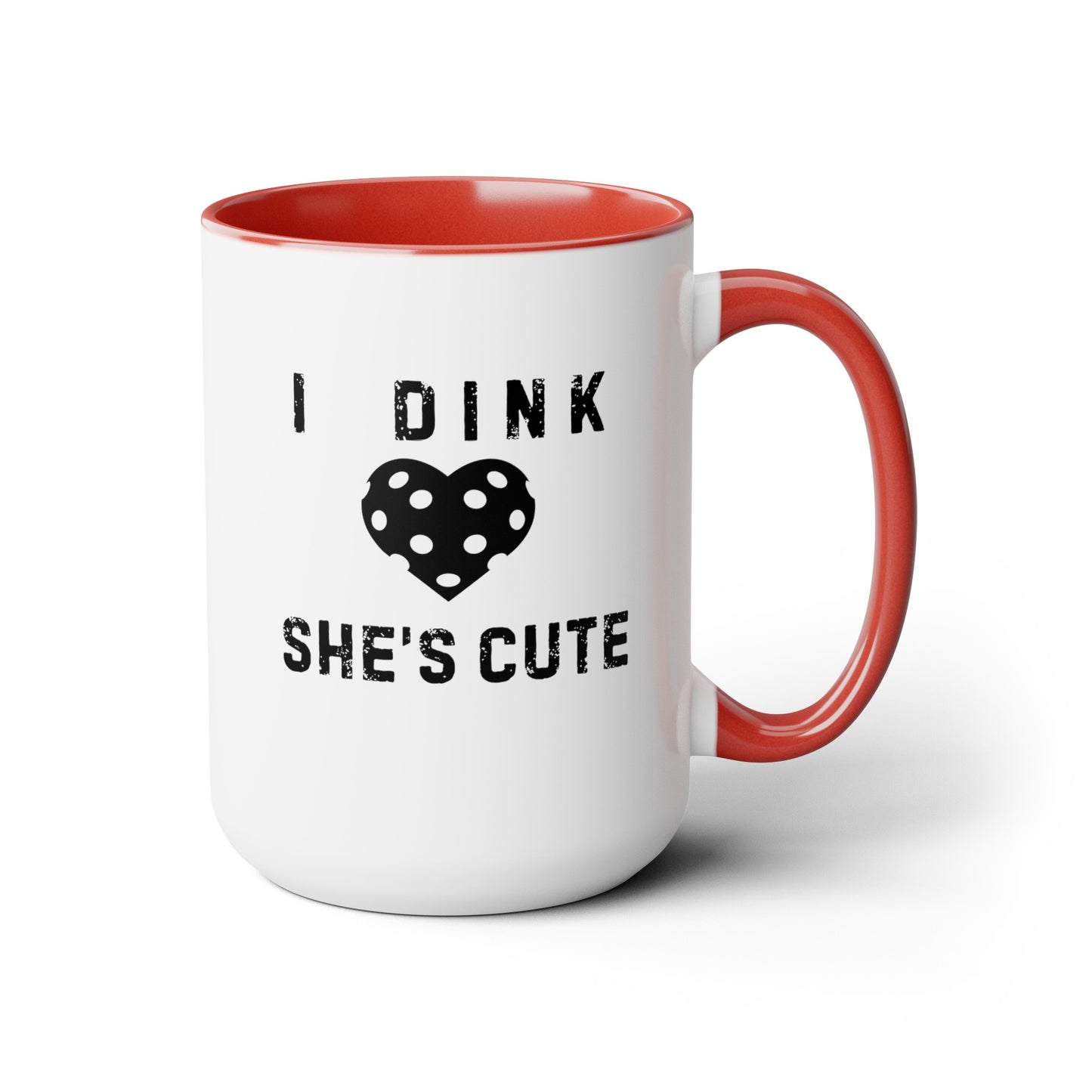 Dink She's Cute 15oz Coffee Mug