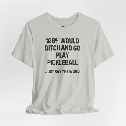 Ditch and Play Pickleball Tee