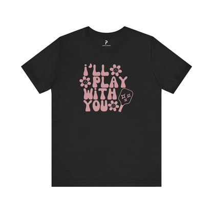 I'll Play With You Unisex Cotton Tee