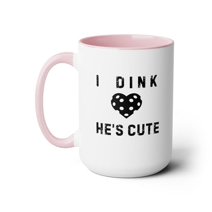 Dink He's Cute 15oz Coffee Mug