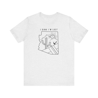 I Dink I'm Lost Arizona Unisex Cotton Tee