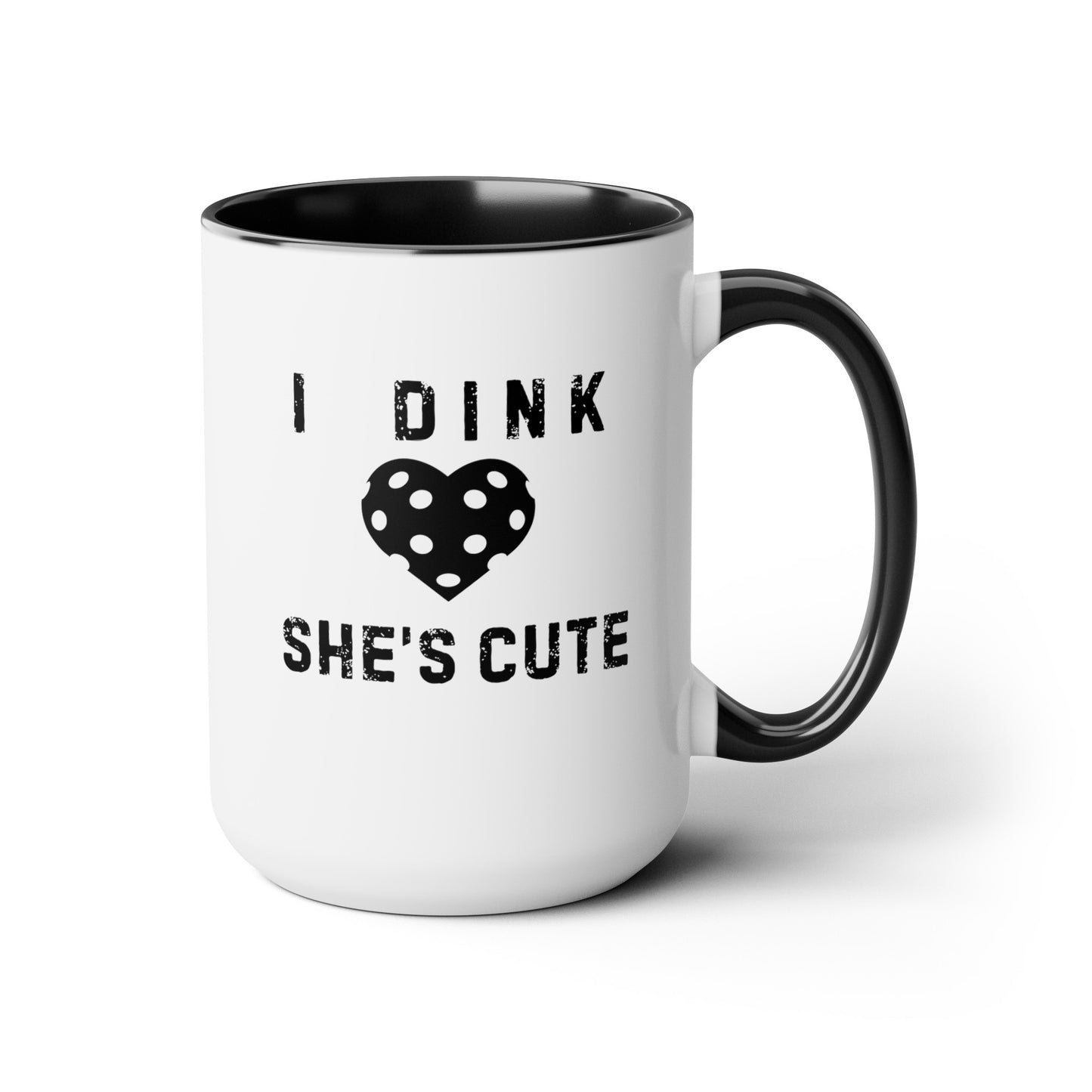 Dink She's Cute 15oz Coffee Mug