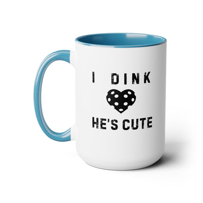 Dink He's Cute 15oz Coffee Mug