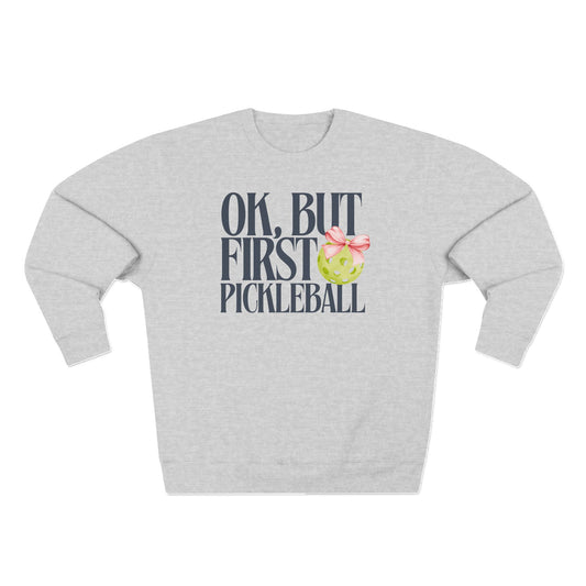 But first, Pickleball Premium Sweatshirt