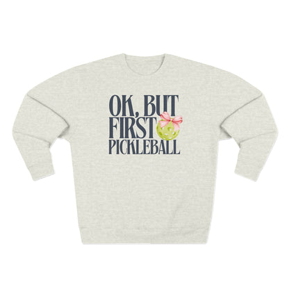 But first, Pickleball Premium Sweatshirt