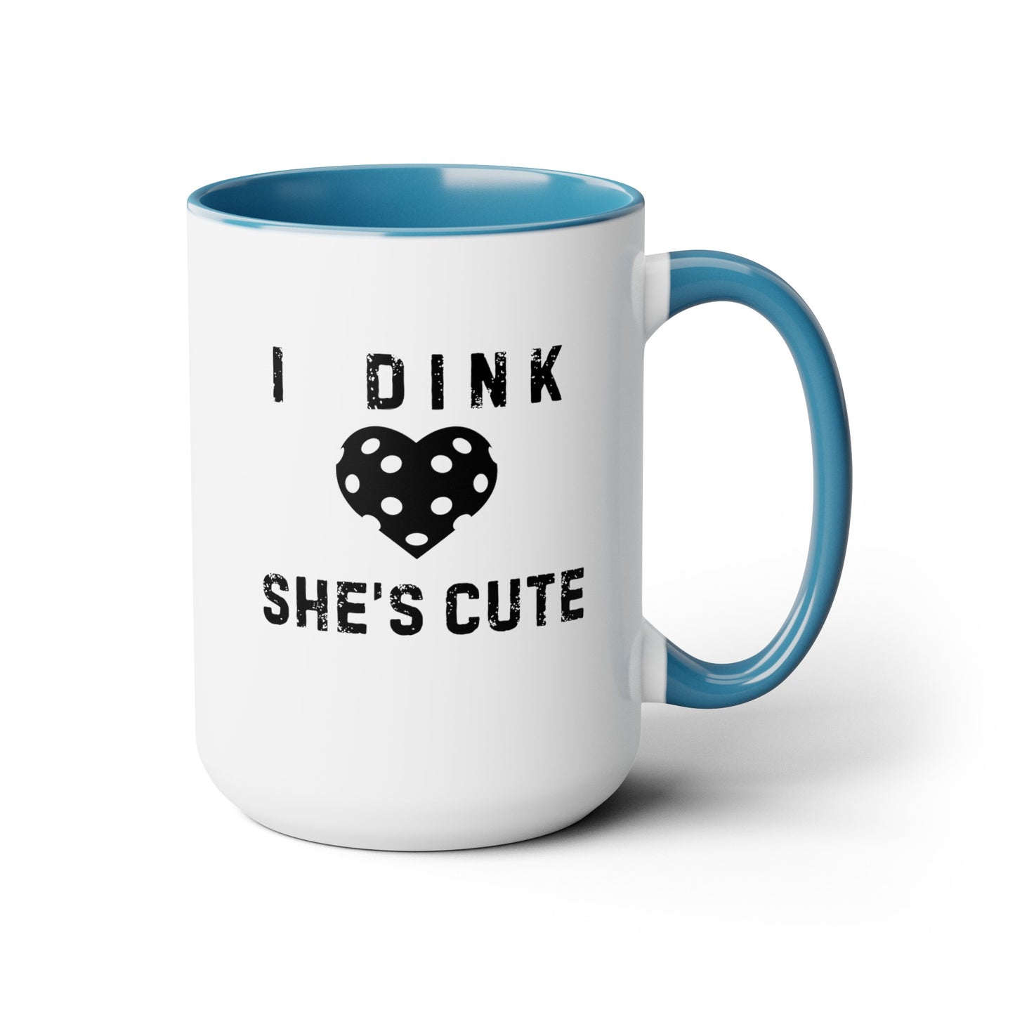 Dink She's Cute 15oz Coffee Mug