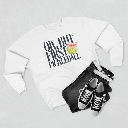 But first, Pickleball Premium Sweatshirt