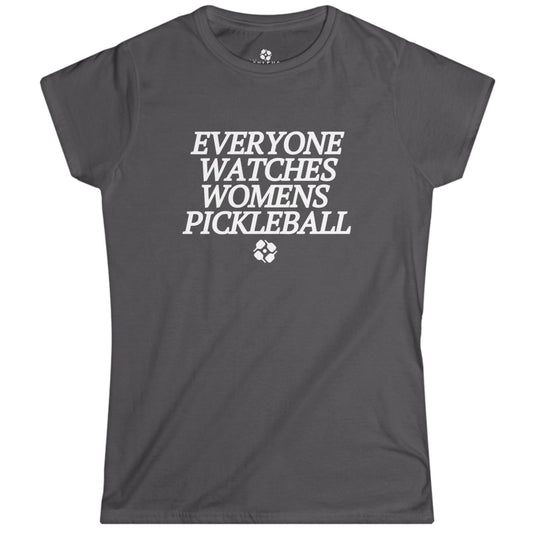 Everyone Watches Women's Pickleball Women's Cut Tee