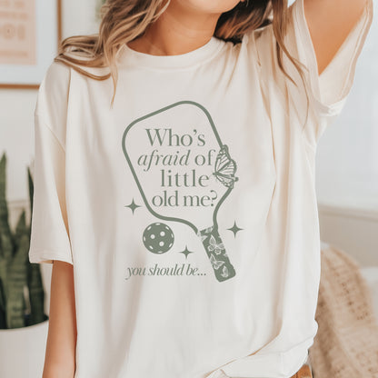 Who's afraid of little old me tee?