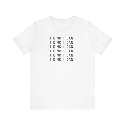 I Dink I Can Unisex Cotton Tee