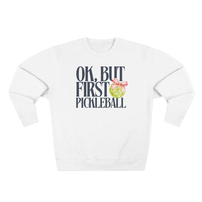 But first, Pickleball Premium Sweatshirt