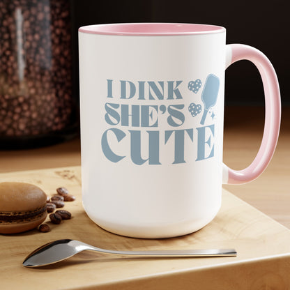 Retro I Dink She's Cute 15oz Coffee Mug