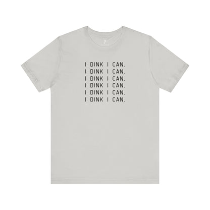 I Dink I Can Unisex Cotton Tee