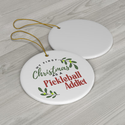 First Christmas as a Pickleball Addict Ornament