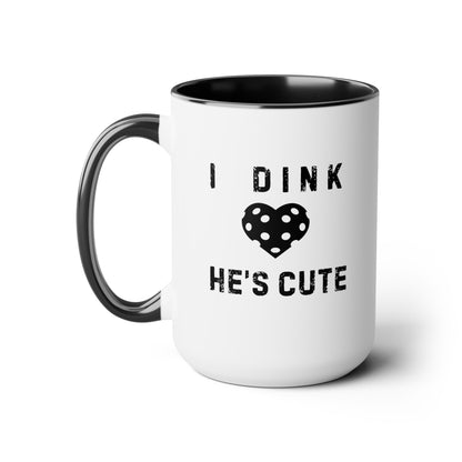 Dink He's Cute 15oz Coffee Mug