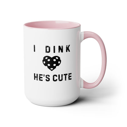 Dink He's Cute 15oz Coffee Mug