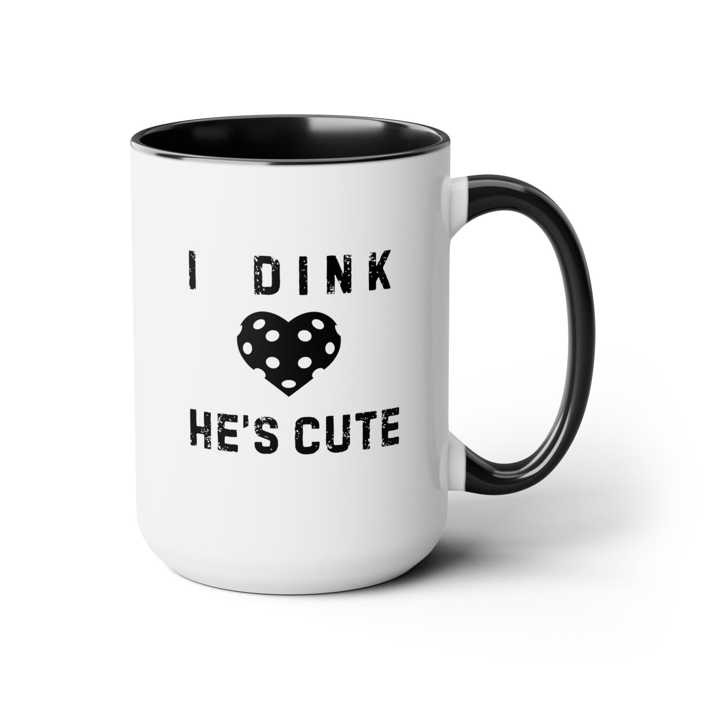 Dink He's Cute 15oz Coffee Mug