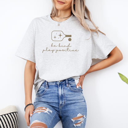 Be Kind Play Positive Cotton Unisex Tee