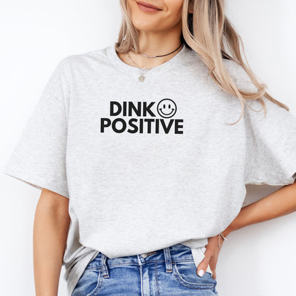 Dink Positive Unisex Cotton Tee